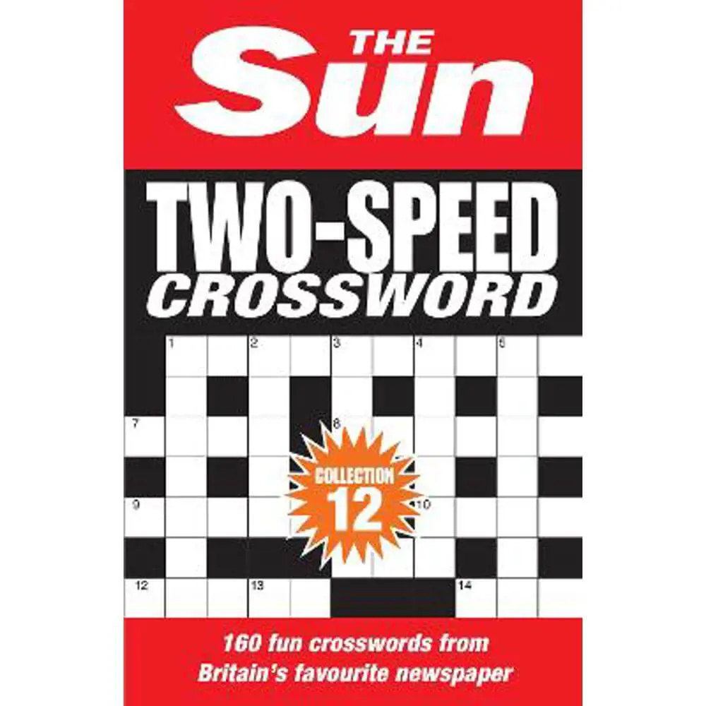 The Sun Two-Speed Crossword Collection 12: 160 two-in-one cryptic and coffee time crosswords (The Sun Puzzle Books) (Paperback)